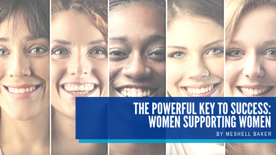 The Powerful Key to Success: Women Supporting Women
