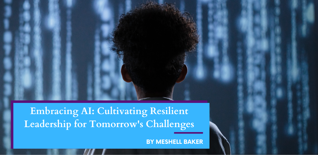 FEB Blog 2025_Embracing AI Cultivating Resilient Leadership for Tomorrow's Challenges